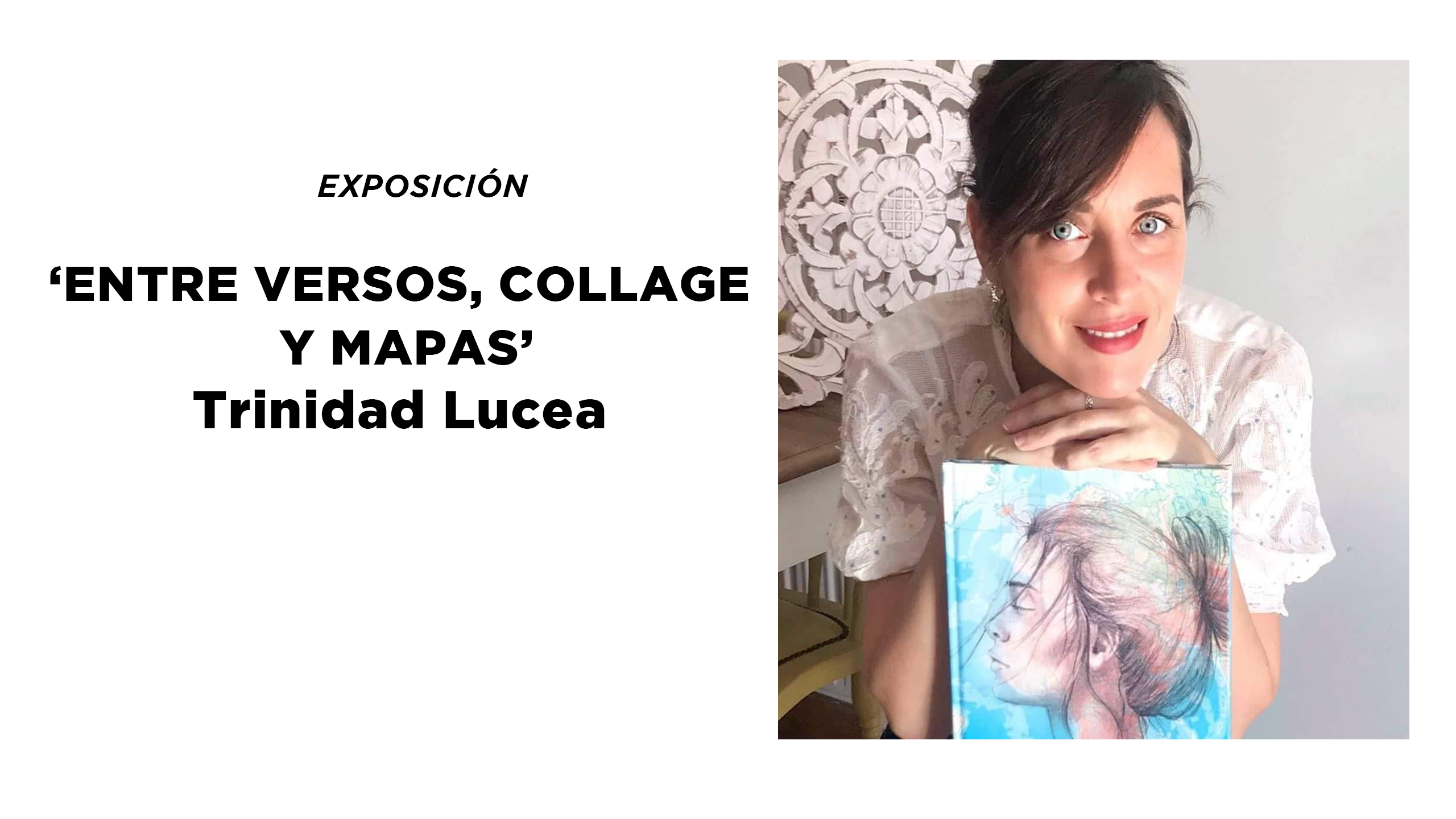 EXPOSICIÓN: ‘ENTRE VERSOS, COLLAGE Y MAPAS’